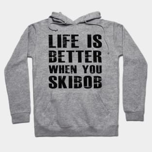 Skibob - Life is better when you skibob Hoodie